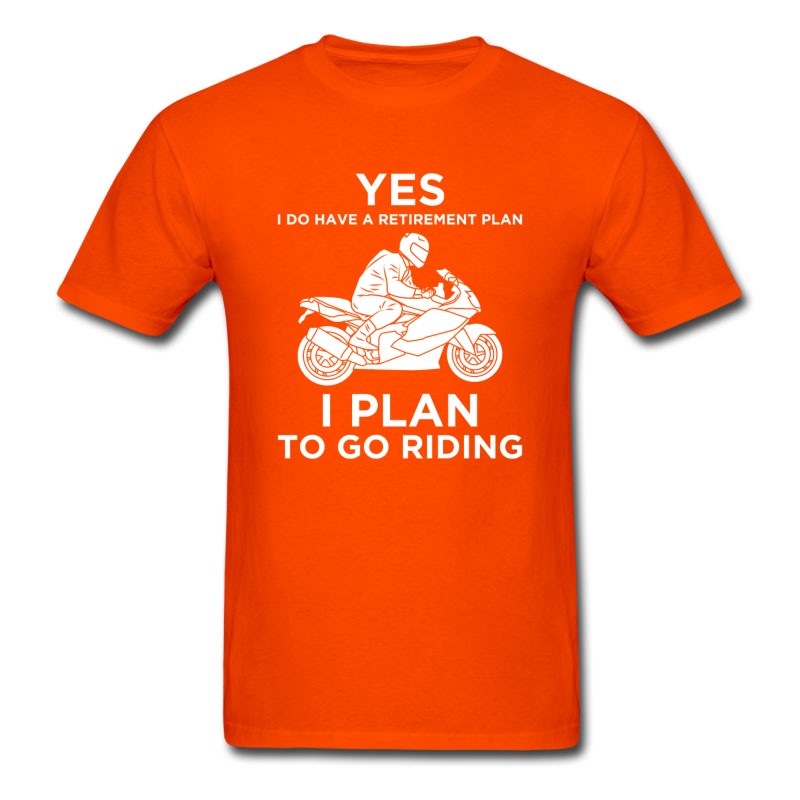 Men's YES I DO HAVE A RETIREMENT PLAN MOTORBIKE T-Shirt