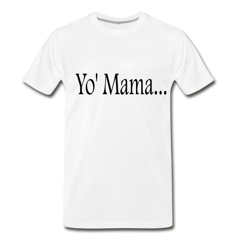 Men's Yomama Your Mother Your Mum T-Shirt