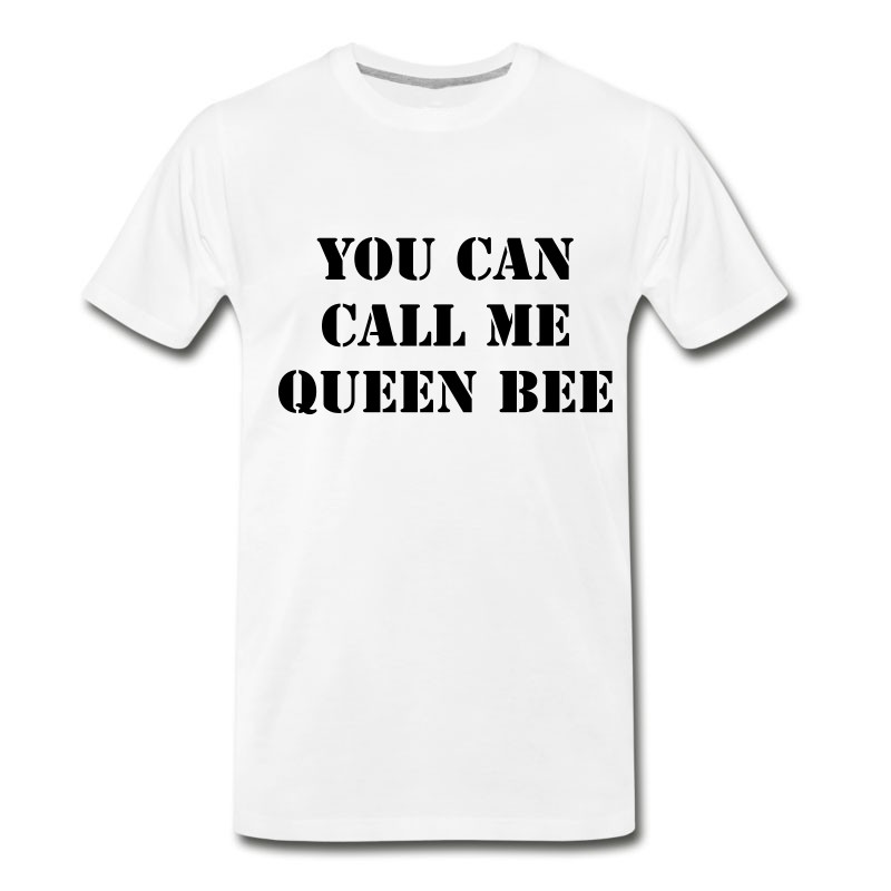 Men's You Can Call Me Queen Bee T-Shirt